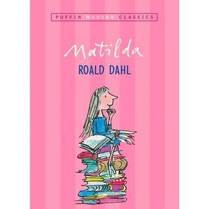 Matilda -- Roald Dahl